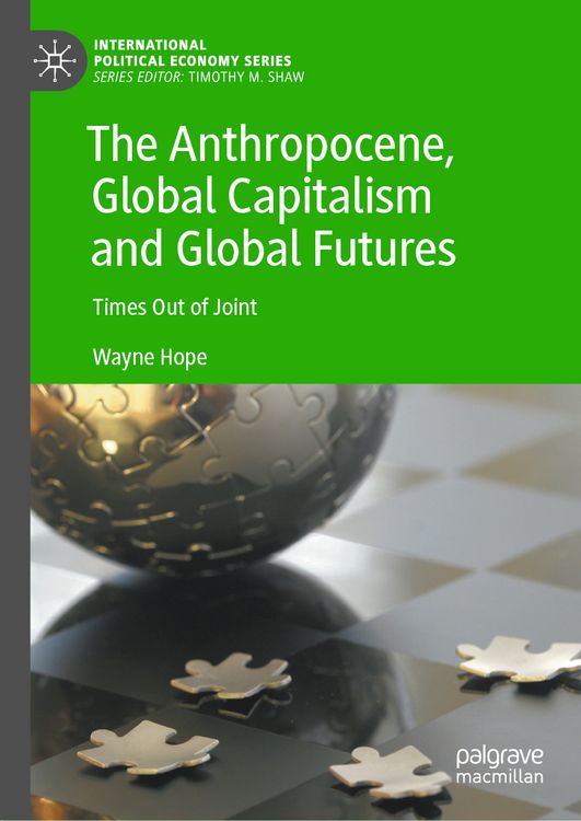 Produktbild: The Anthropocene, Global Capitalism and Global Futures