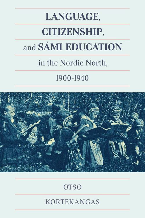 Produktbild: Language, Citizenship, and S&aacute;mi Education in the Nordic North, 1900-1940