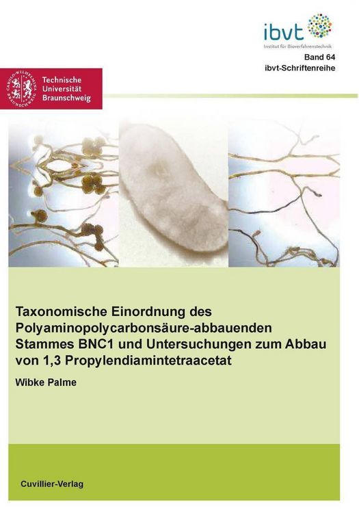 Produktbild: Taxonomische Einordnung des Polyaminopolycarbons&auml;ure-abbauenden Stammes BNC1 und Untersuchungen zum Abbau von 1,3-Propylendiamintetraacetat