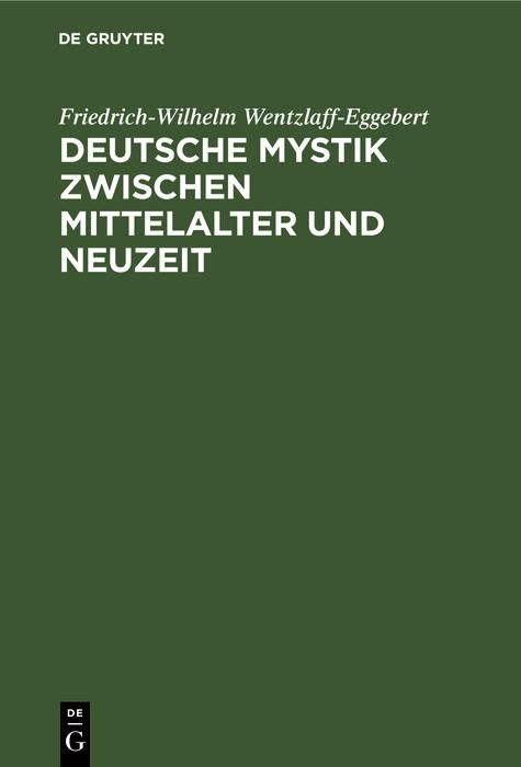 Produktbild: Deutsche Mystik zwischen Mittelalter und Neuzeit