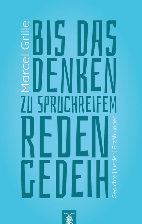 Produktbild: Bis das Denken zu spruchreifem Reden gedeih' (2. &uuml;berarb. Aufl.)