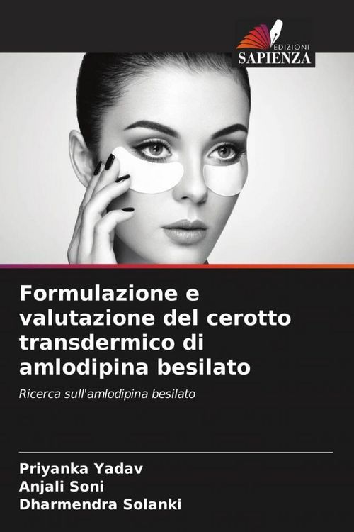 Produktbild: Formulazione e valutazione del cerotto transdermico di amlodipina besilato