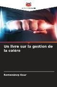Produktbild: Un livre sur la gestion de la col&egrave;re