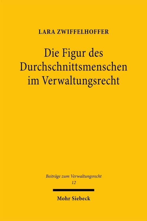 Produktbild: Die Figur des Durchschnittsmenschen im Verwaltungsrecht