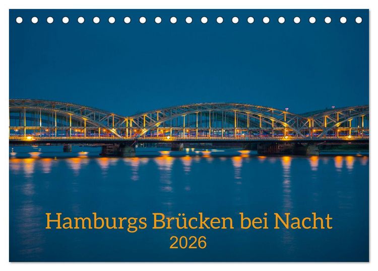 Produktbild: Hamburgs Br&uuml;cken bei Nacht (Tischkalender 2026 DIN A5 quer), CALVENDO Monatskalender