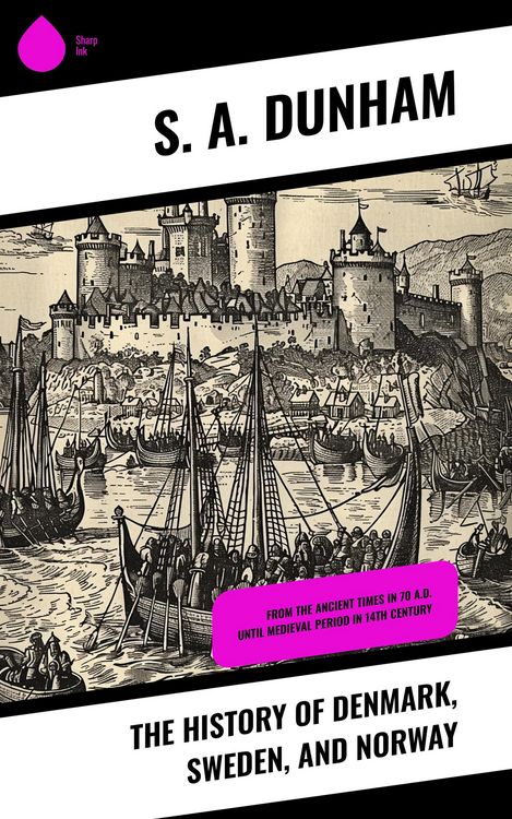 Produktbild: The History of Denmark, Sweden, and Norway