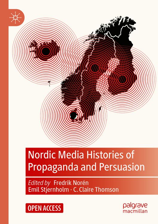 Produktbild: Nordic Media Histories of Propaganda and Persuasion