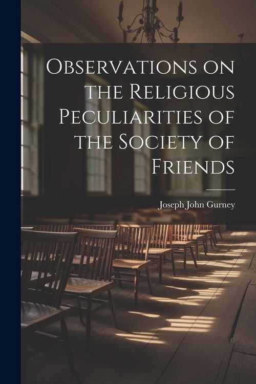 Produktbild: Observations on the Religious Peculiarities of the Society of Friends