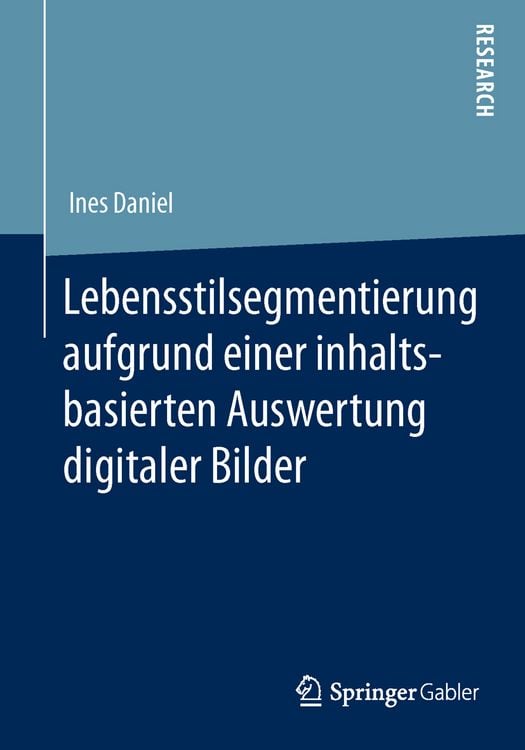 Produktbild: Lebensstilsegmentierung aufgrund einer inhaltsbasierten Auswertung digitaler Bilder