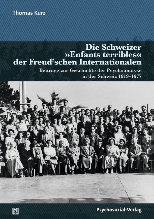 Produktbild: Die Schweizer &raquo;Enfants terribles&laquo; der Freud'schen Internationalen