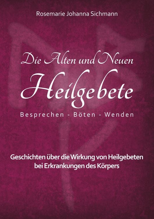 Produktbild: Die Alten und Neuen Heilgebete