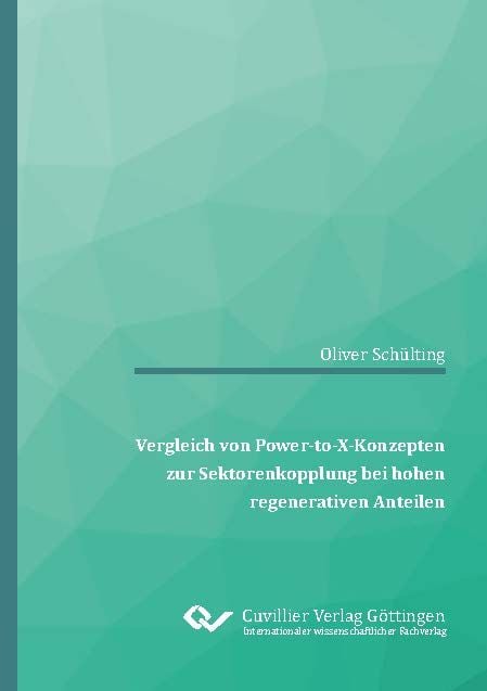 Produktbild: Vergleich von Power-to-X-Konzepten zur Sektorenkopplung bei hohen regenerativen Anteilen