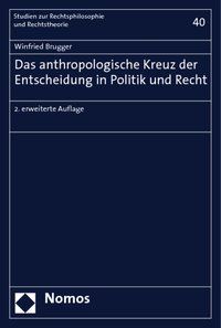 Produktbild: Das anthropologische Kreuz der Entscheidung in Politik und Recht