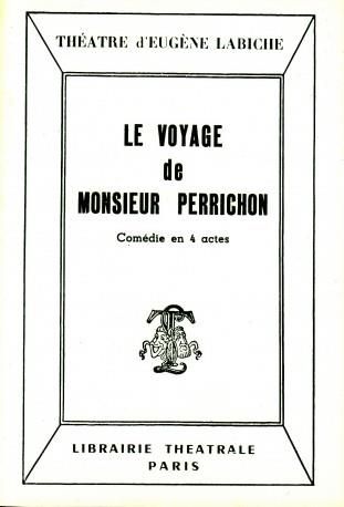 Produktbild: Le voyage de monsieur Perrichon : com&eacute;die en quatre actzes