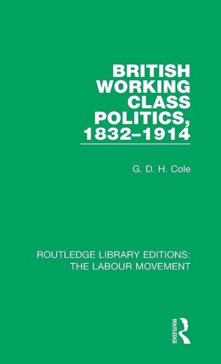 Produktbild: British Working Class Politics, 1832-1914