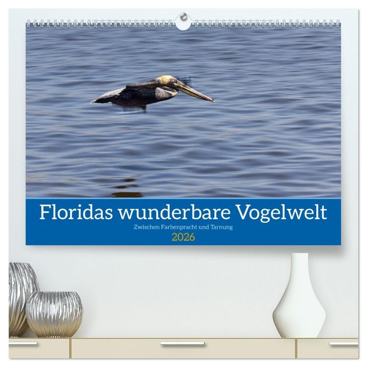 Produktbild: Floridas wunderbare Vogelwelt (hochwertiger Premium Wandkalender 2026 DIN A2 quer), Kunstdruck in Hochglanz