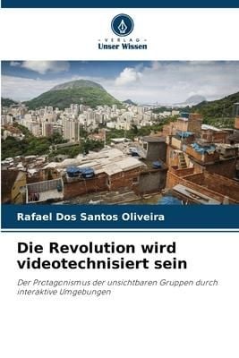 Produktbild: Die Revolution wird videotechnisiert sein