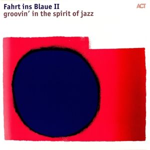 Produktbild: Fahrt Ins Blaue II-Groovin In The Spirit Of Jazz