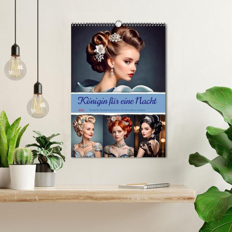 Produktbild: K&ouml;nigin f&uuml;r eine Nacht. Festliche Hochsteckfrisuren f&uuml;r besondere Anl&auml;sse (Wandkalender 2026 DIN A3 hoch), CALVENDO Monatskalender