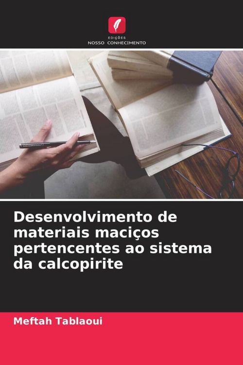 Produktbild: Desenvolvimento de materiais maci&ccedil;os pertencentes ao sistema da calcopirite