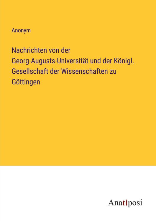 Produktbild: Nachrichten von der Georg-Augusts-Universit&auml;t und der K&ouml;nigl. Gesellschaft der Wissenschaften zu G&ouml;ttingen