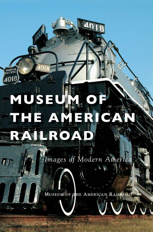 Produktbild: Museum of the American Railroad