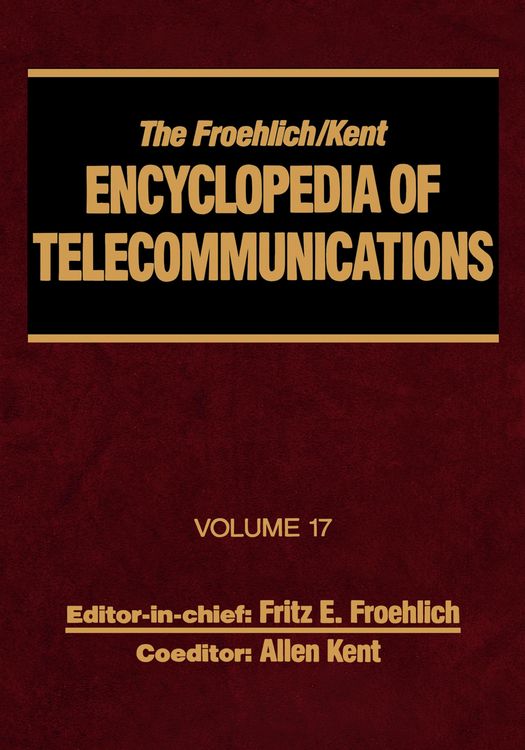 Produktbild: The Froehlich/Kent Encyclopedia of Telecommunications
