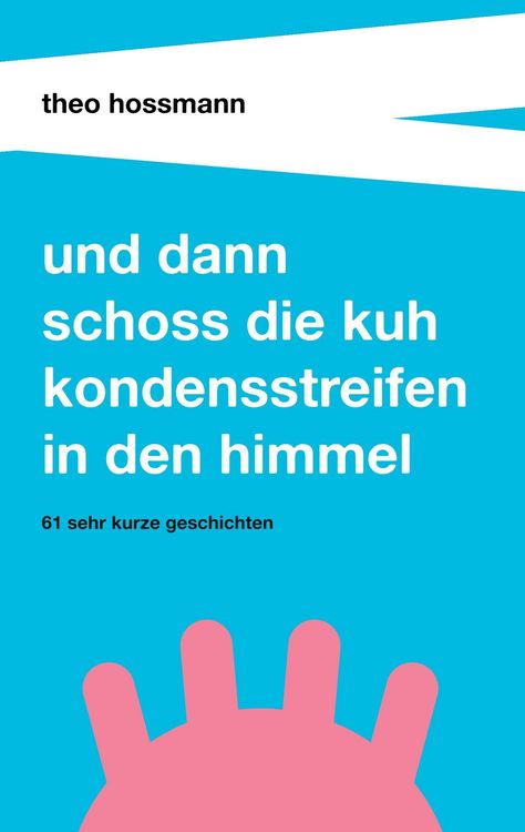 Produktbild: Und dann schoss die Kuh Kondensstreifen in den Himmel