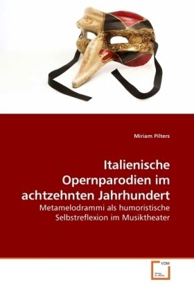 Produktbild: Pilters, M: Italienische Opernparodien im achtzehnten Jahrhu