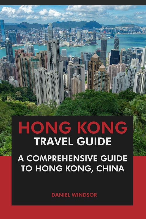 Produktbild: Hong Kong Travel Guide: A Comprehensive Guide to Hong Kong, China