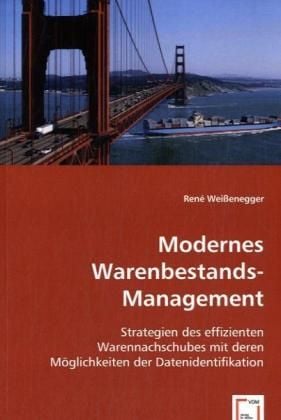 Produktbild: Wei&szlig;enegger, R: Modernes Warenbestands-Management