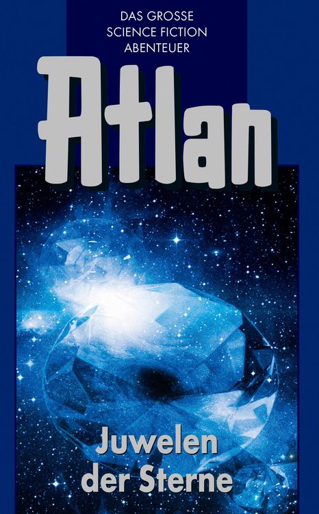 Bild vom Artikel Atlan 16: Juwelen der Sterne (Blauband) vom Autor Rainer Castor