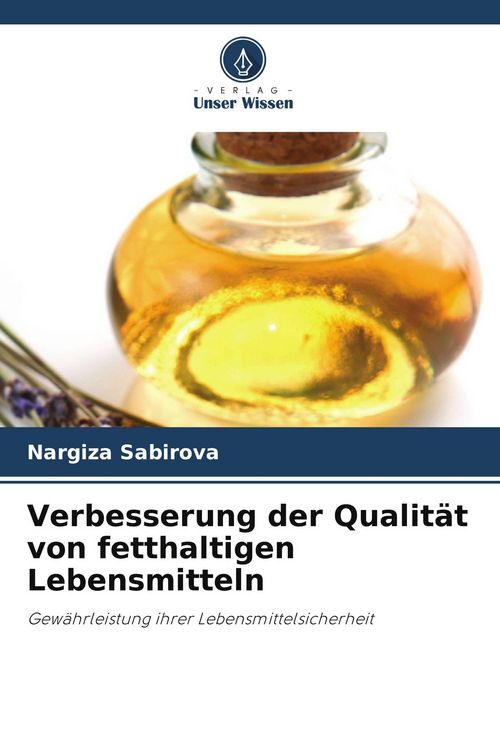 Produktbild: Verbesserung der Qualit&auml;t von fetthaltigen Lebensmitteln