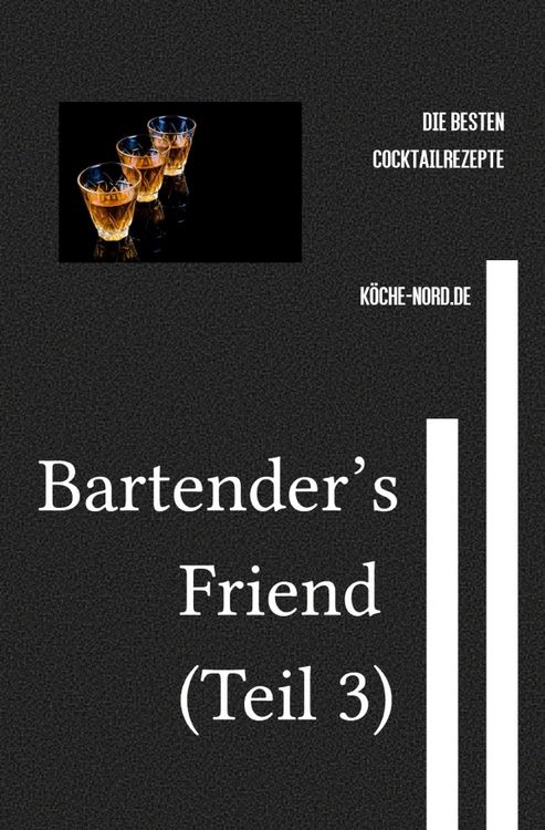 Produktbild: Getr&auml;nke / Bartender&rsquo;s Friend (Teil 3)