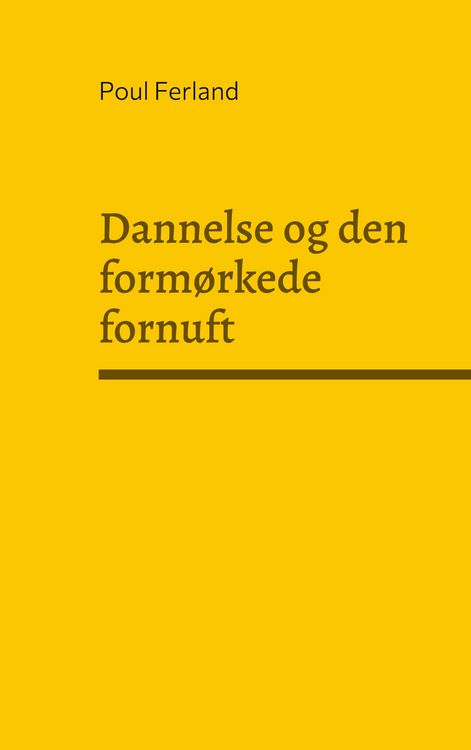 Produktbild: Dannelse og den form&oslash;rkede fornuft