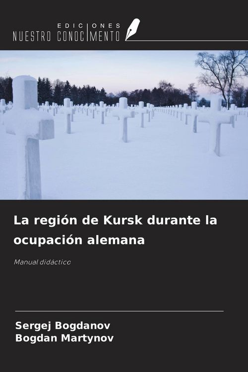 Produktbild: La regi&oacute;n de Kursk durante la ocupaci&oacute;n alemana