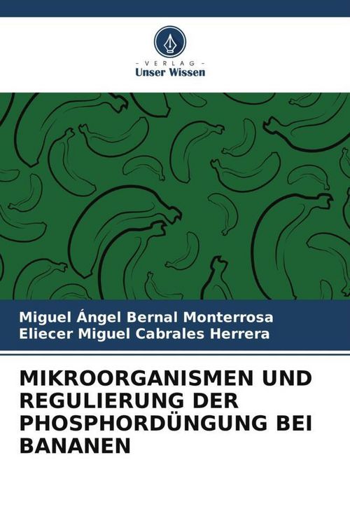 Produktbild: Mikroorganismen und Regulierung der Phosphord&uuml;ngung bei Bananen