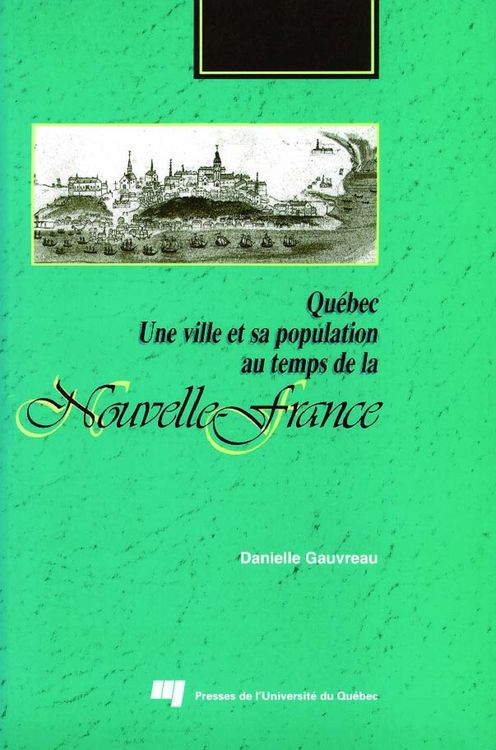 Produktbild: Qu&eacute;bec. Une ville et sa population au temps de la Nouvelle-France