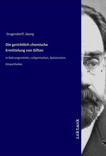 Produktbild: Die gerichtlich-chemische Ermittelung von Giften