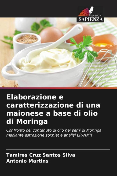 Produktbild: Elaborazione e caratterizzazione di una maionese a base di olio di Moringa
