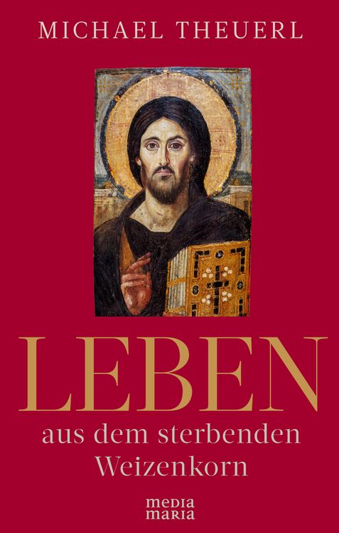 Produktbild: Leben aus dem sterbenden Weizenkorn