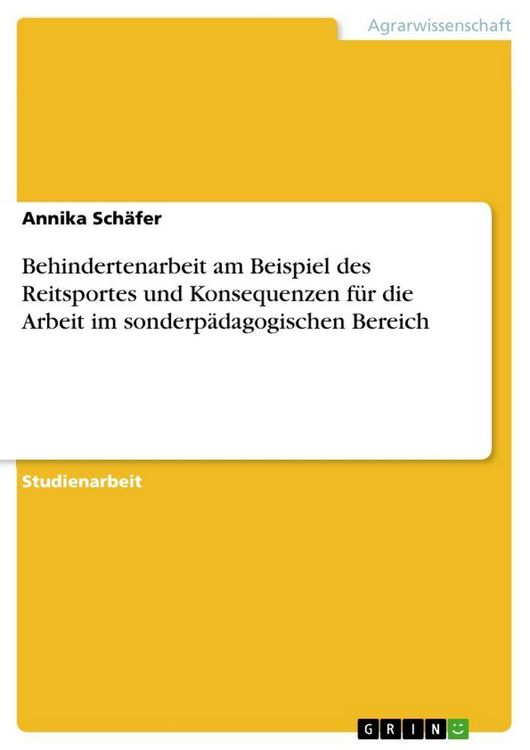 Produktbild: Behindertenarbeit am Beispiel des Reitsportes und Konsequenzen f&uuml;r die Arbeit im sonderp&auml;dagogischen Bereich