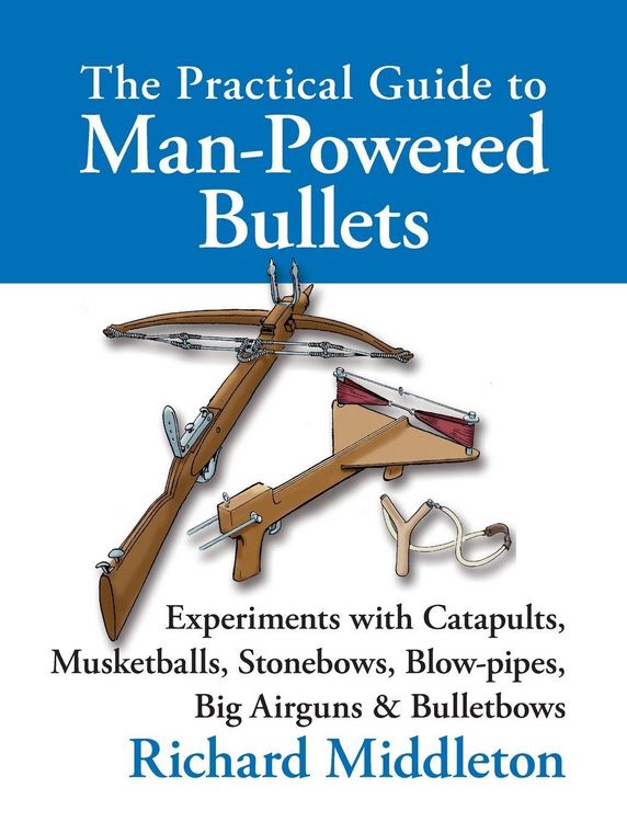 Produktbild: The Practical Guide to Man-powered Bullets