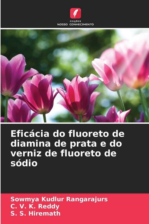 Produktbild: Efic&aacute;cia do fluoreto de diamina de prata e do verniz de fluoreto de s&oacute;dio