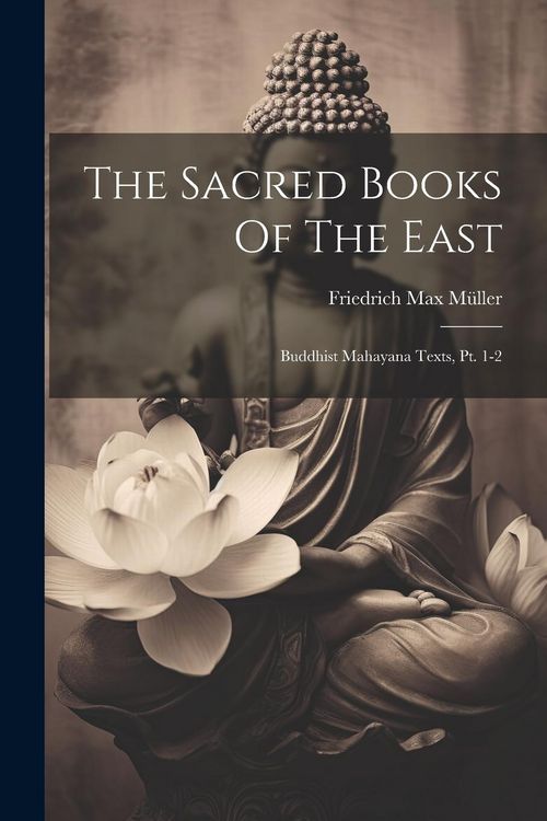 Produktbild: The Sacred Books Of The East: Buddhist Mahayana Texts, Pt. 1-2