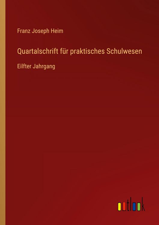 Produktbild: Quartalschrift f&uuml;r praktisches Schulwesen