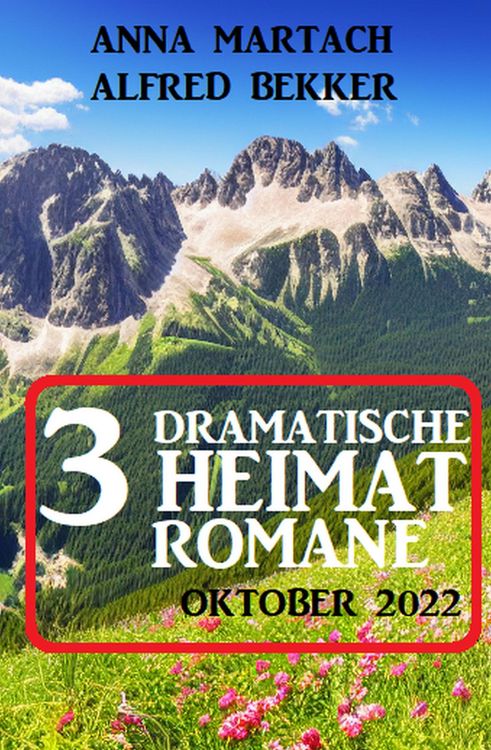 Produktbild: 3 Dramatische Heimatromane Oktober 2022