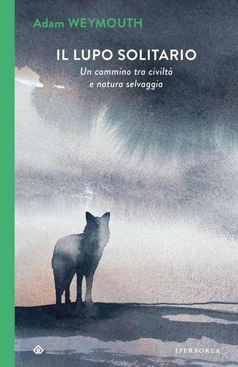 Produktbild: Il lupo solitario. Un cammino tra civilt&agrave; e natura selvaggia