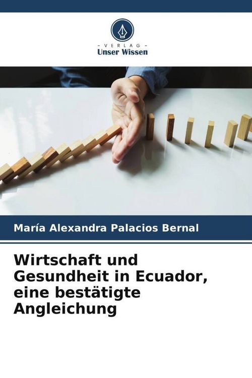 Produktbild: Wirtschaft und Gesundheit in Ecuador, eine best&auml;tigte Angleichung