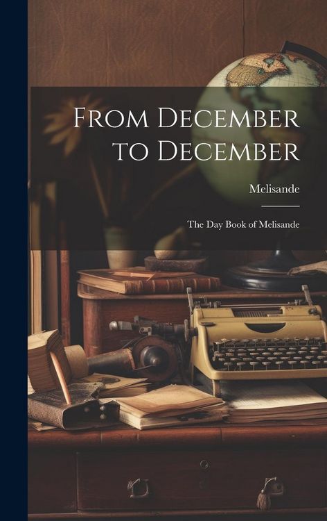Produktbild: From December to December: The Day Book of Melisande